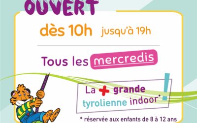 Le MERCREDI, tout est permis !
 OUVERT dès 10h tous les mercredis de l’année