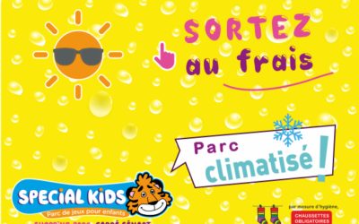 N’oubliez-pas…
 votre parc est CLIMATISE !
 et OUVERT aujourd’hui – dès 10h