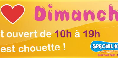 OUVERT dès 10h tous les DIMANCHES de l'année